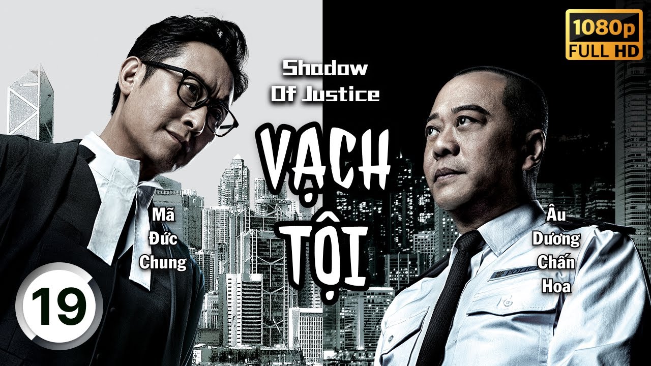 Vạch Tội  (Shadow of Justice) 19/32 | Âu Dương Chấn Hoa, Mã Đức Chung, Vạn Ỷ Văn | TVB 2021