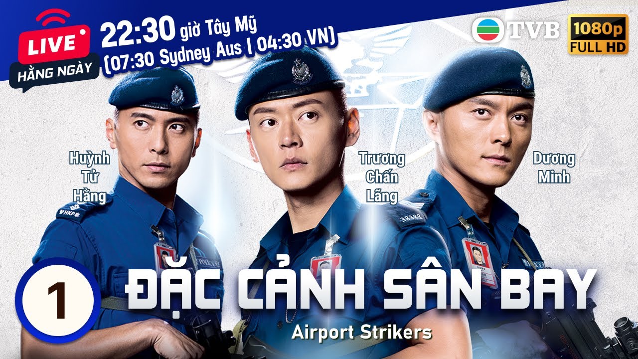 Phim TVB Đặc Cảnh Sân Bay (Airport Strikers) 1/25 | Trương Chấn Lãng, Thái Tư Bối | 2020