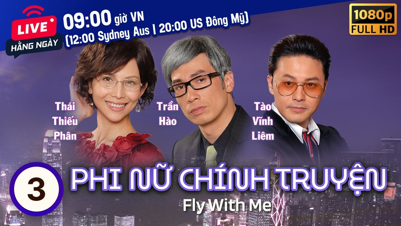 Phi Nữ Chính Truyện (Fly With Me) 3/25 | Thái Thiếu Phân, Trần Hào, Tào Vĩnh Liêm | TVB 2010