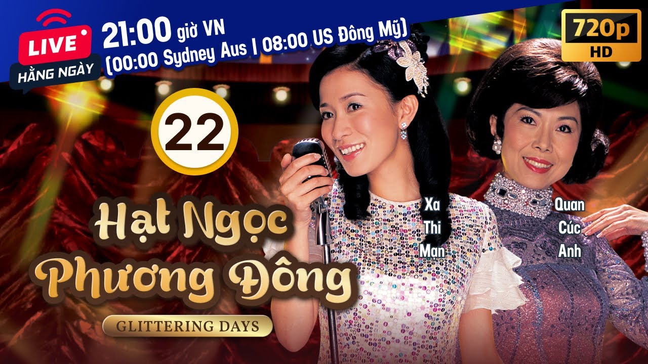 Hạt Ngọc Phương Đông (Glittering Days) 22/30 | Uông Minh Thuyên, Quách Tấn An, Xa Thi Mạn | TVB 2016