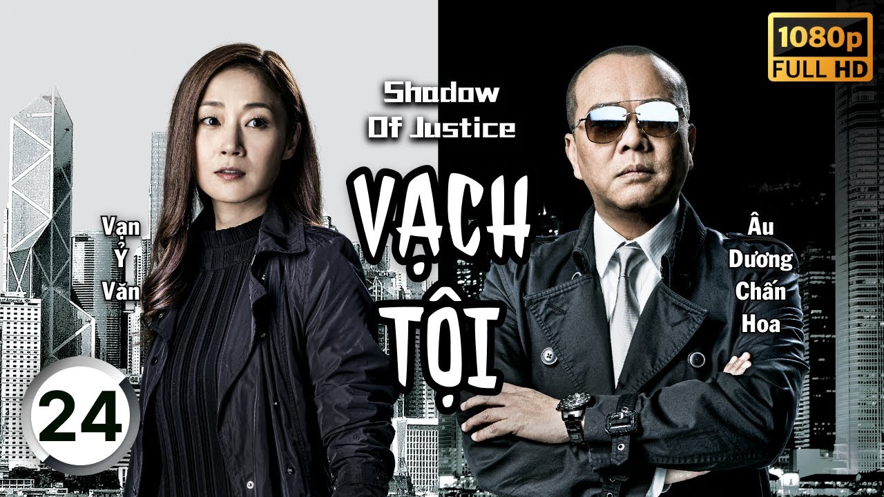 Vạch Tội  (Shadow of Justice) 24/32 | Âu Dương Chấn Hoa, Mã Đức Chung, Vạn Ỷ Văn | TVB 2021