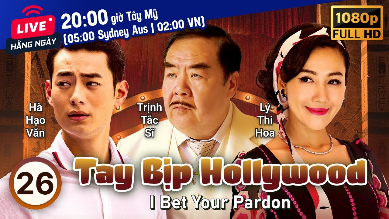 TVB Tay Bịp Hollywood tập 26/30 | tiếng Việt | Trịnh Tắc Sỹ | Lý Thi Hoa | Tần Bái | TVB 2017