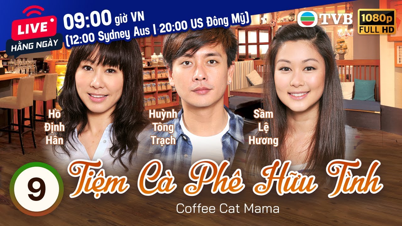 Phim TVB Tiệm Cà Phê Hữu Tình (Coffee Cat Mama) 9/20 | Huỳnh Tông Trạch, Sầm Lệ Hương | 2013