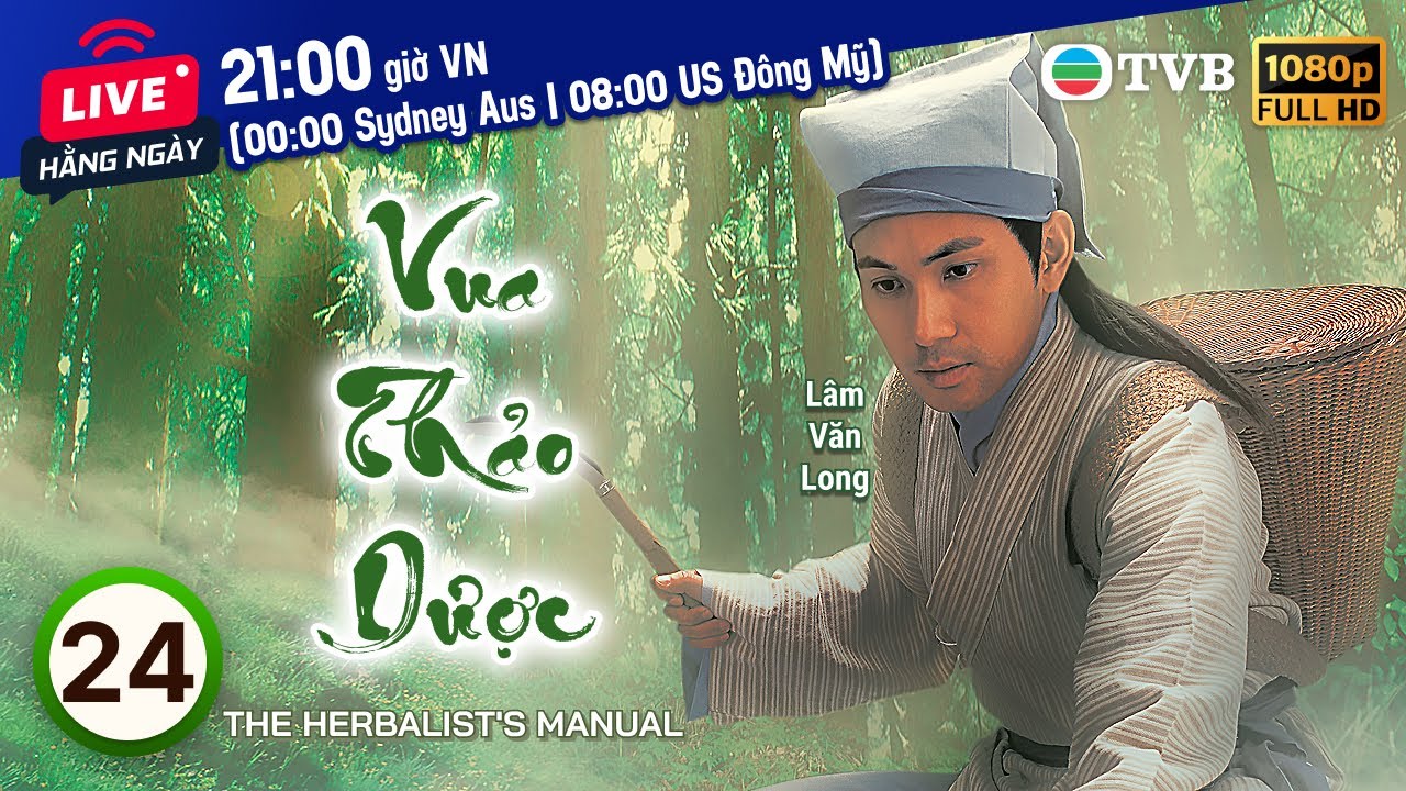 Phim TVB Vua Thảo Dược (The Herbalist's Manual) 24/25 | Lâm Văn Long, Diệp Tuyền, Lý Thi Hoa | 2005