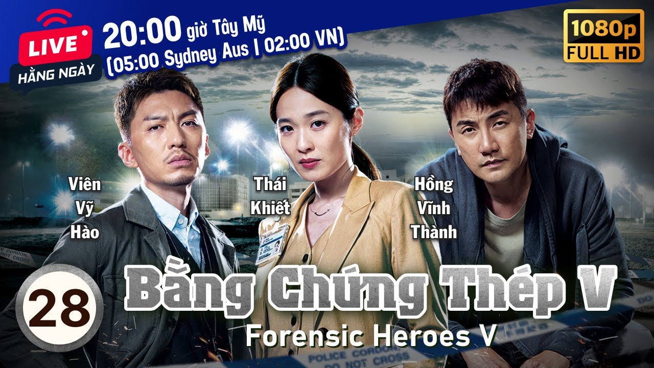 Bằng Chứng Thép V (Forensic Heroes V) 28/30 | tiếng Việt | Huỳnh Tông Trạch, Thái Tư Bối | TVB 2022