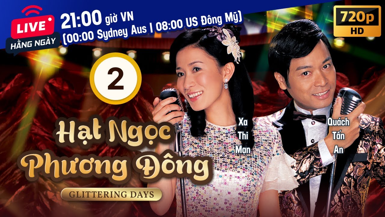 Hạt Ngọc Phương Đông (Glittering Days) 2/30 | Uông Minh Thuyên, Quách Tấn An, Xa Thi Mạn | TVB 2016