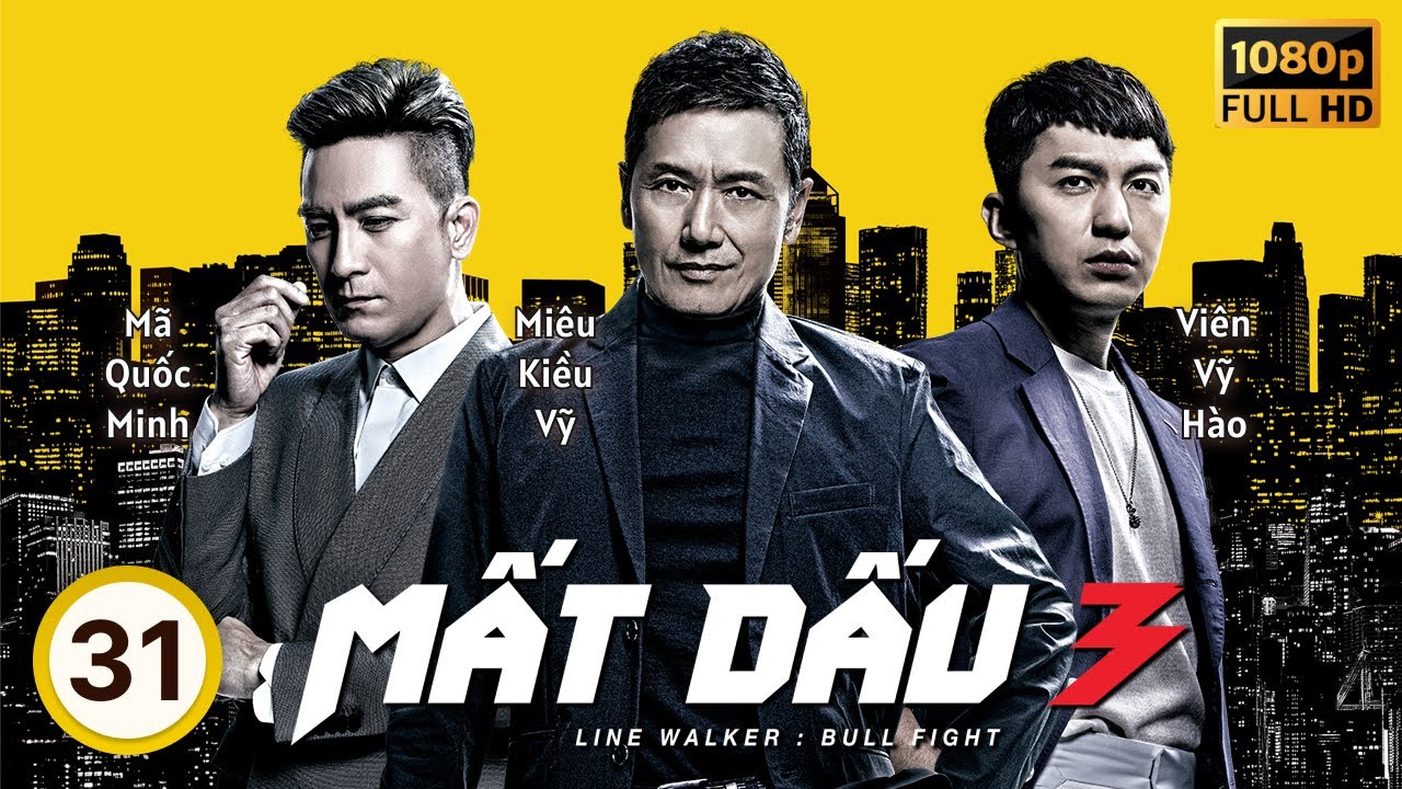 Phim TVB Mất Dấu 3 (Line Walker 3) 31/37 | Lâm Phong, Miêu Kiều Vỹ, Mã Quốc Minh, Viên Vỹ Hào | 2020