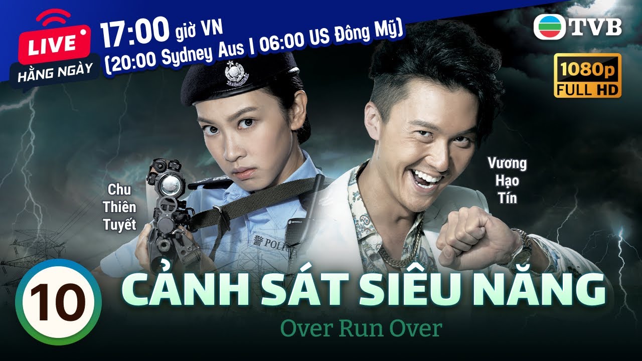 Phim TVB Cảnh Sát Siêu Năng (Over Run Over) 10/22 | Vương Hạo Tín, Chu Thiên Tuyết | 2016