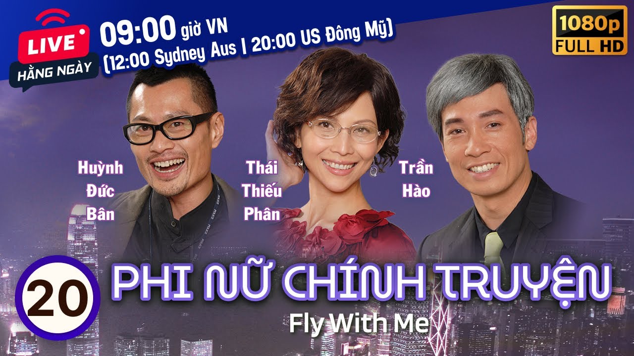 Phi Nữ Chính Truyện (Fly With Me) 20/25 | Thái Thiếu Phân, Trần Hào, Tào Vĩnh Liêm | TVB 2010