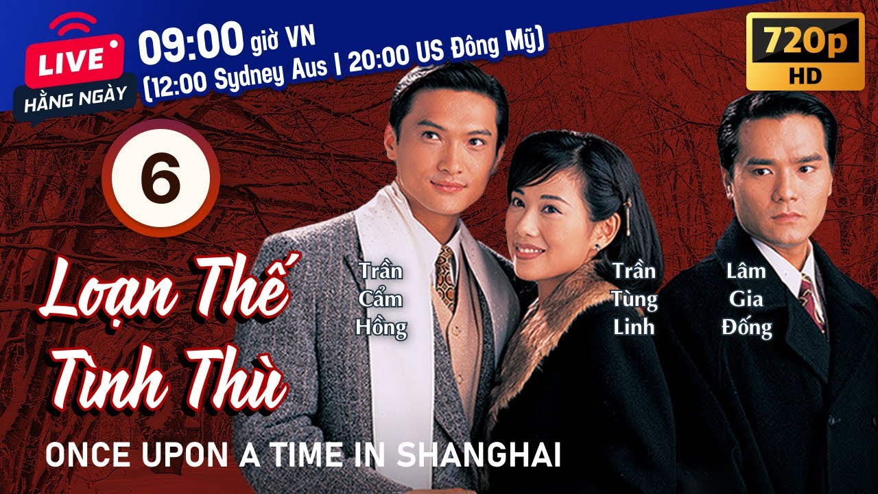 Loạn Thế Tình Thù (Once Upon A Time In Shanghai) 6/40 | Trịnh Thiếu Thu, Trịnh Du Linh | TVB 1996