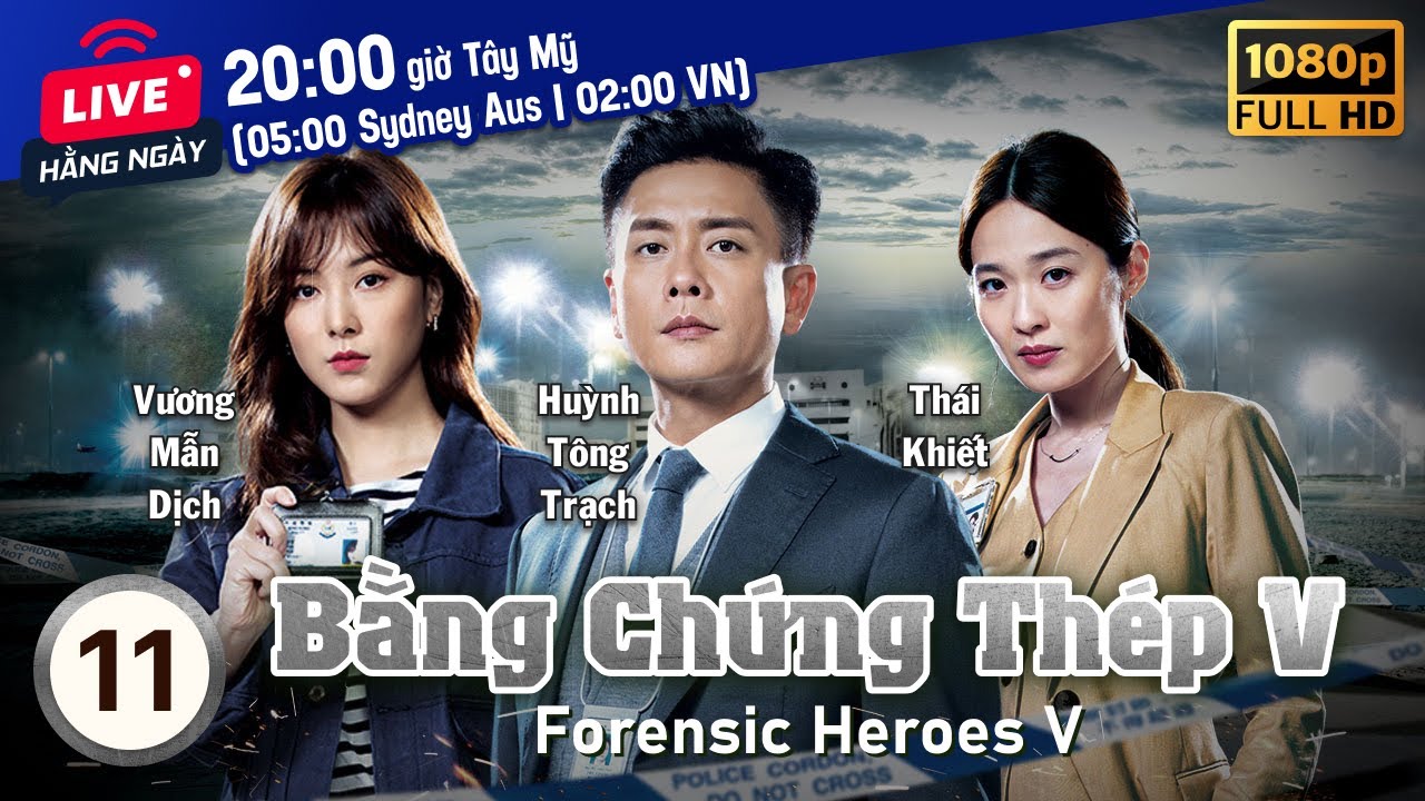 Bằng Chứng Thép V (Forensic Heroes V) 11/30 | tiếng Việt | Huỳnh Tông Trạch, Thái Tư Bối | TVB 2022