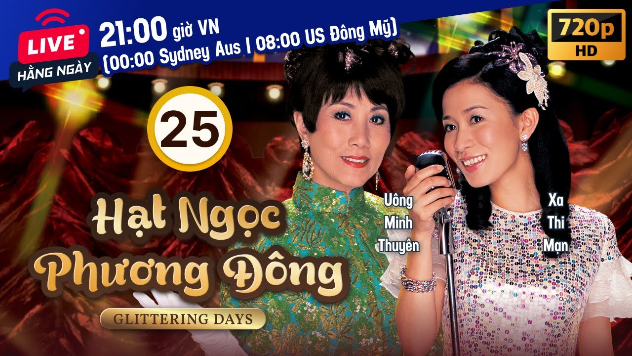 Hạt Ngọc Phương Đông (Glittering Days) 25/30 | Uông Minh Thuyên, Quách Tấn An, Xa Thi Mạn | TVB 2016