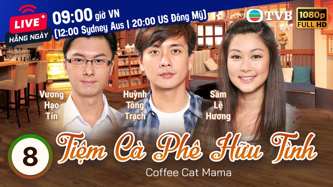 Phim TVB Tiệm Cà Phê Hữu Tình (Coffee Cat Mama) 8/20 | Huỳnh Tông Trạch, Sầm Lệ Hương | 2013