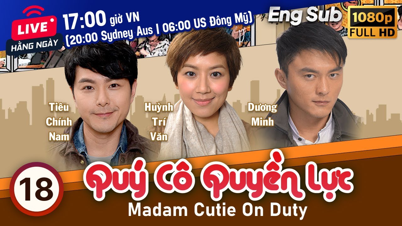 Quý Cô Quyền Lực (Madam Cutie On Duty) 18/20 | Tiêu Chính Nam, Huỳnh Thúy Như | TVB 2015