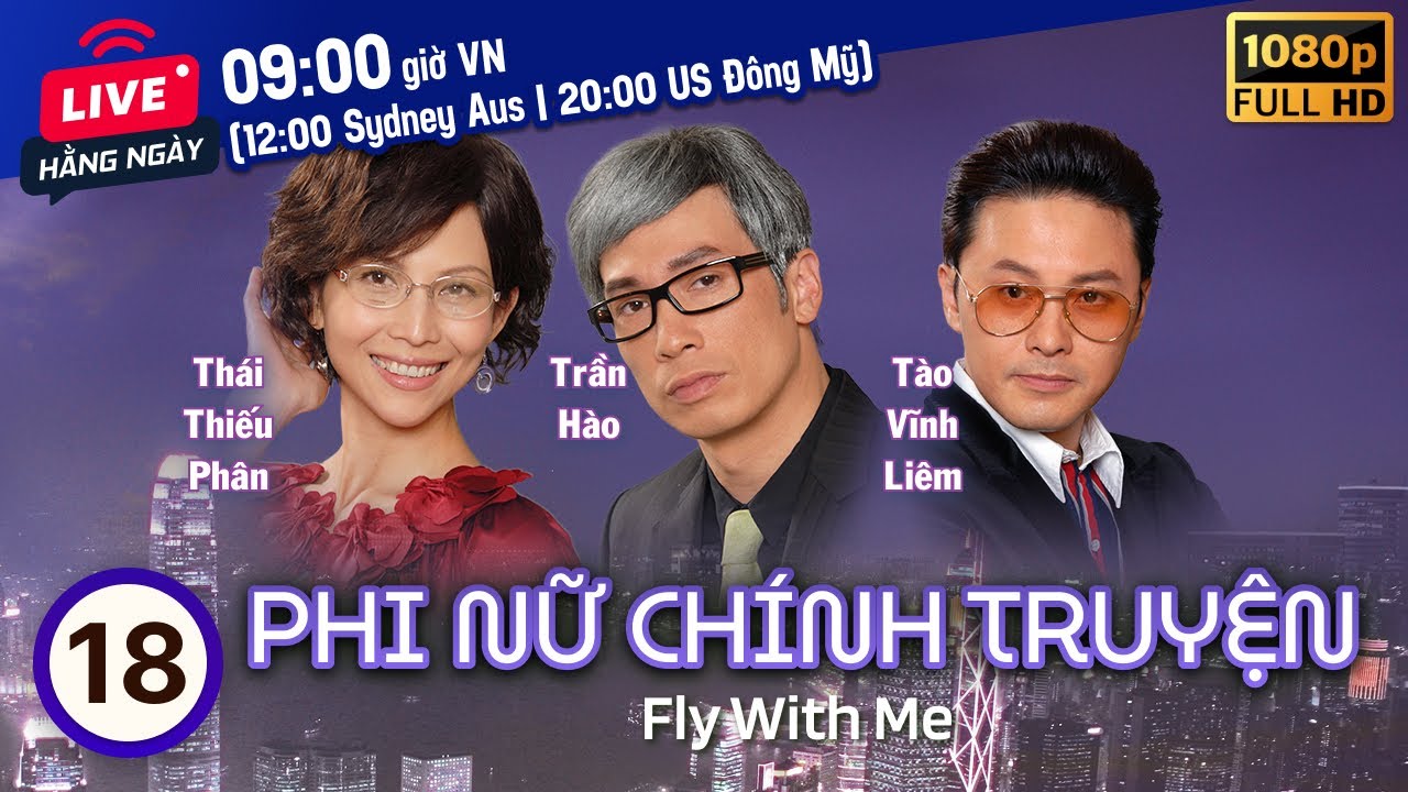 Phi Nữ Chính Truyện (Fly With Me) 18/25 | Thái Thiếu Phân, Trần Hào, Tào Vĩnh Liêm | TVB 2010