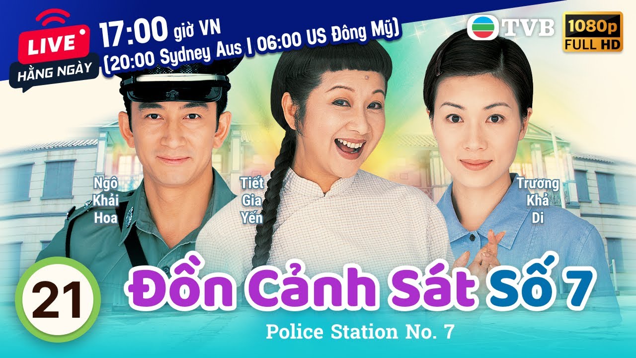 Phim TVB Đồn Cảnh Sát Số 7 (Police Station No. 7) 21/25 | Tiết Gia Yến, Ngô Khải Hoa | 2002