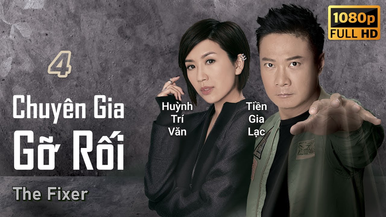 TVB Chuyên Gia Gỡ Rối tập 4/21 | tiếng Việt | Tiền Gia Lạc, Huỳnh Trí Văn, Viên Vỹ Hào | TVB 2015