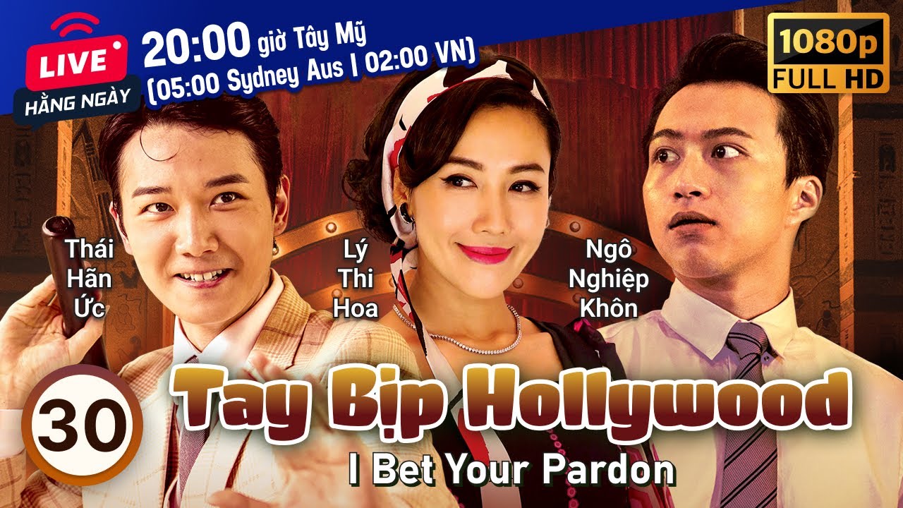 TVB Tay Bịp Hollywood tập 30/30 | tiếng Việt | Trịnh Tắc Sỹ | Lý Thi Hoa | Tần Bái | TVB 2017