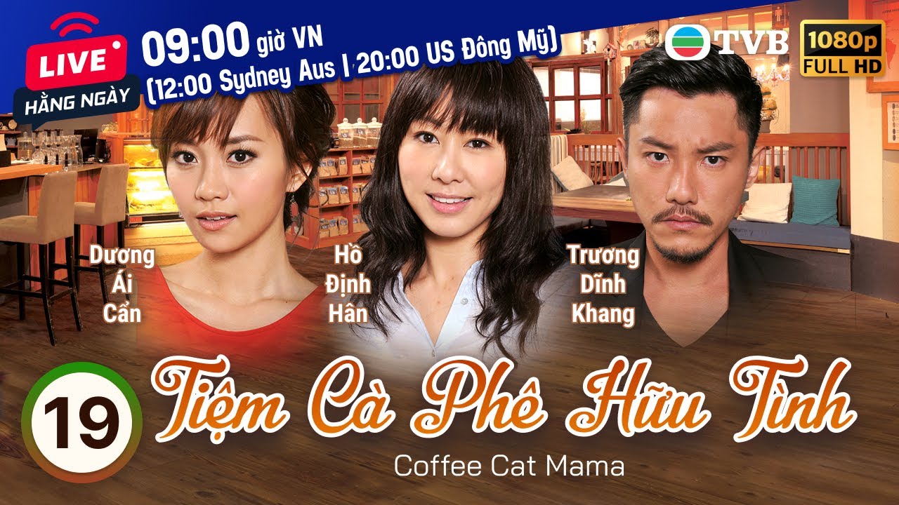 Phim TVB Tiệm Cà Phê Hữu Tình (Coffee Cat Mama) 19/20 | Huỳnh Tông Trạch, Sầm Lệ Hương | 2013