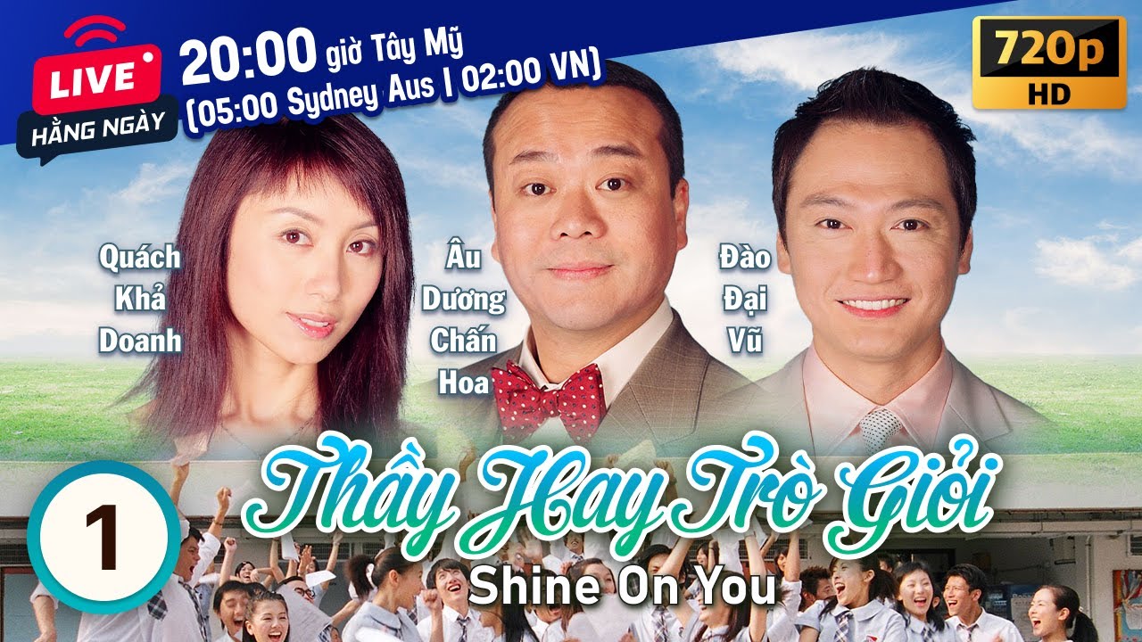 Thầy Hay Trò Giỏi (Shine on You) 1/30 | Âu Dương Chấn Hoa, Đào Đại Vũ, Quách Khả Doanh | TVB 2004