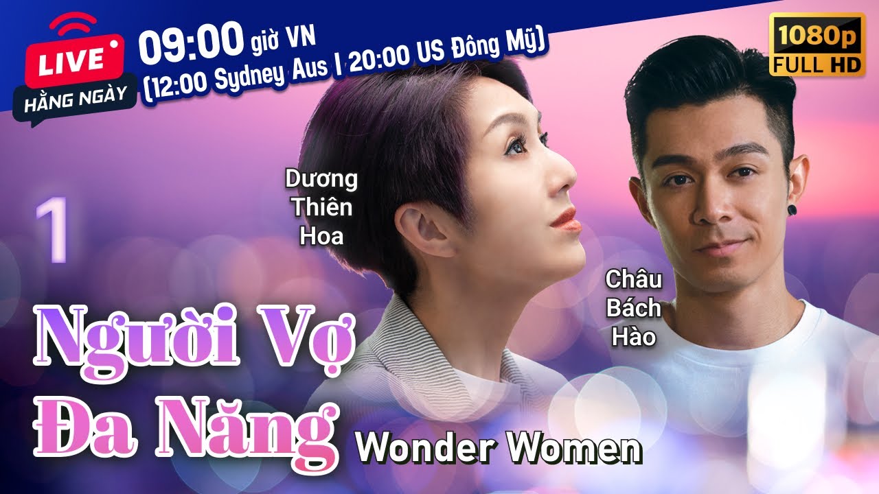 TVB Người Vợ Đa Năng tập 1/25 | tiếng Việt | Dương Thiên Hoa | Châu Bách Hào |  TVB 2019