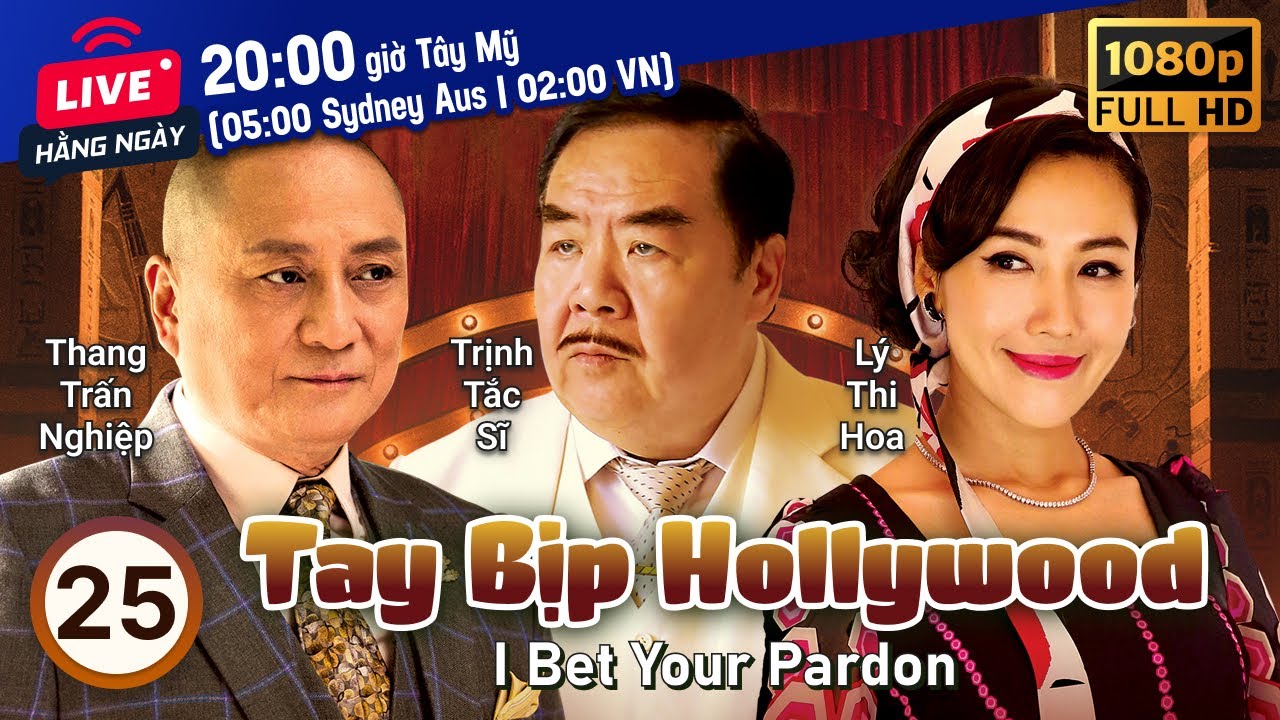 TVB Tay Bịp Hollywood tập 25/30 | tiếng Việt | Trịnh Tắc Sỹ | Lý Thi Hoa | Tần Bái | TVB 2017