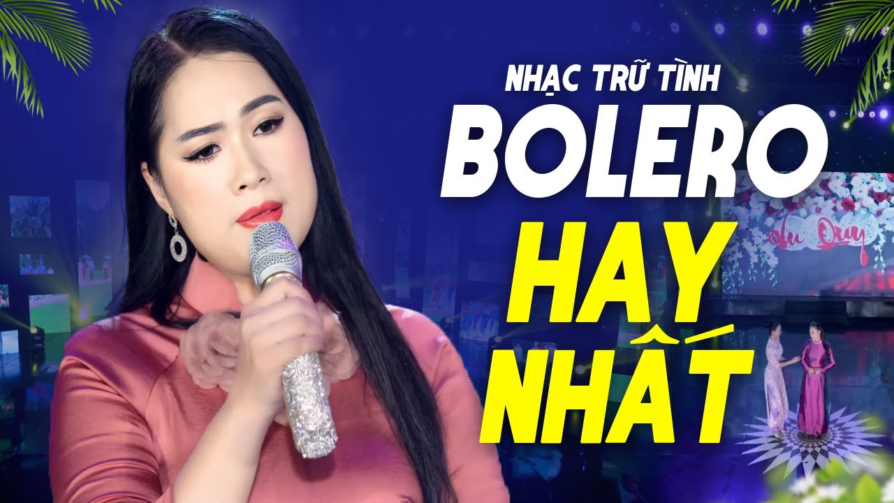 Ca Nhạc Trữ Tình Bolero Hay Nghe 1000 Lần Không Chán ▻ Nhạc Vàng Bolero Tê Tái Khi Nghe