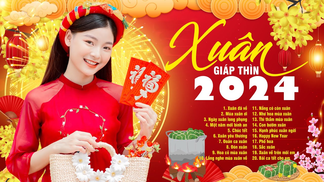 Nhạc Xuân 2024 - Liên Khúc Nhạc Xuân 2024 Sôi Động Hay Nhất Chọn Lọc - Nhạc Tết Giáp Thìn Mới Nhất