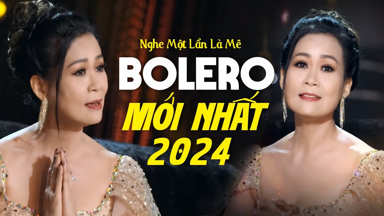 Ca Nhạc Trữ Tình Bolero Mới Nhất 2024 - Giọng Ca Hát Nhạc Bolero Quá Hay, Nghe Một Lần Là Mê