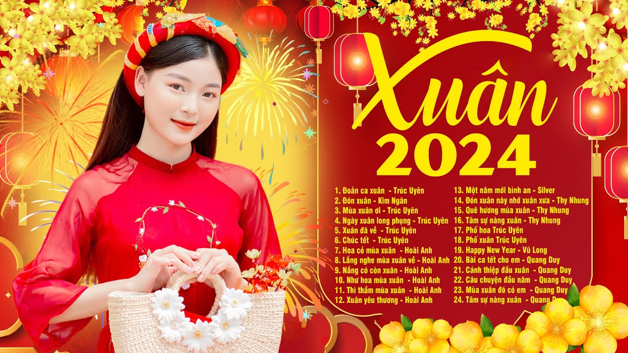 Nhạc Xuân 2024 - Liên Khúc Nhạc Xuân 2024 Sôi Động Hay Nhất Chọn Lọc - Nhạc Tết Giáp Thìn Mới Nhất