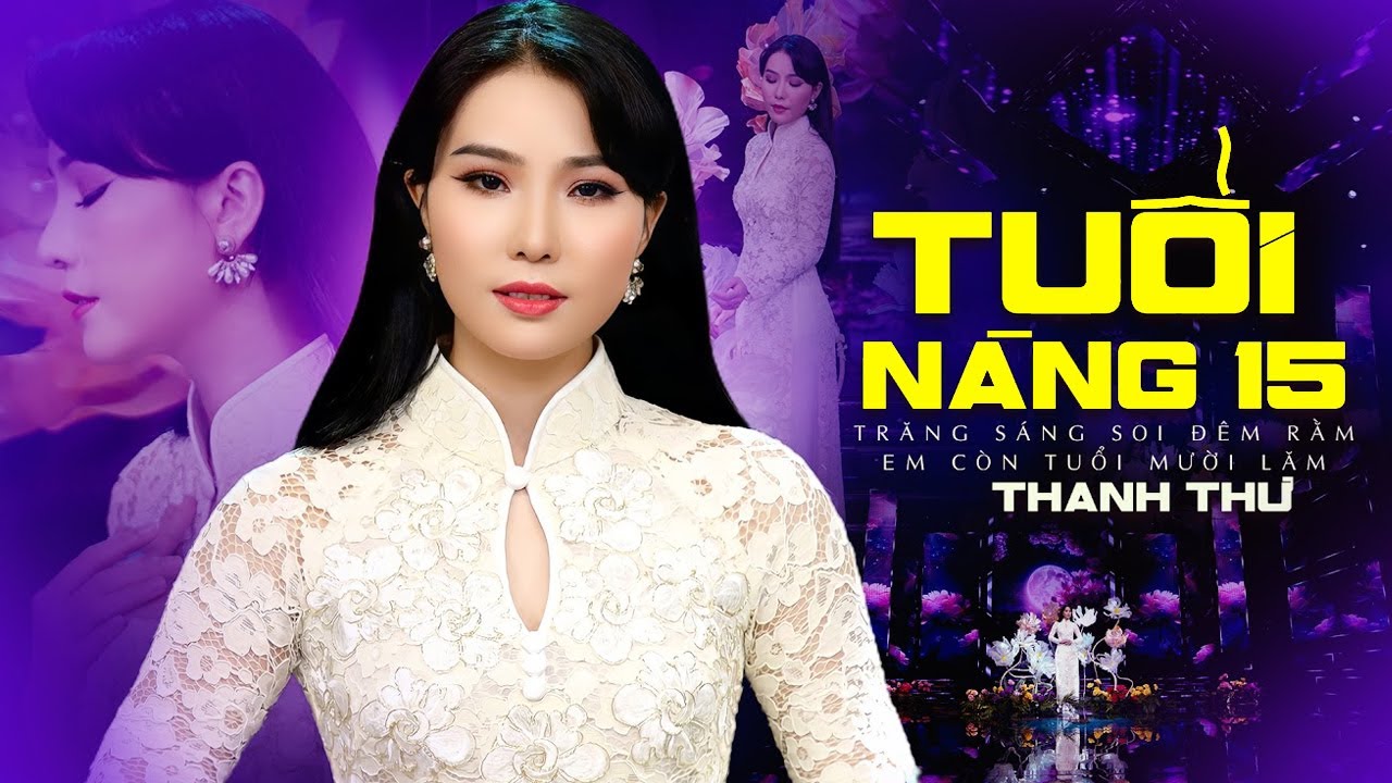 Tuổi Nàng 15 - Giọng ca đặc biệt THANH THƯ (MV 4K) Nhạc Bolero Mới Nhất Hiện Nay