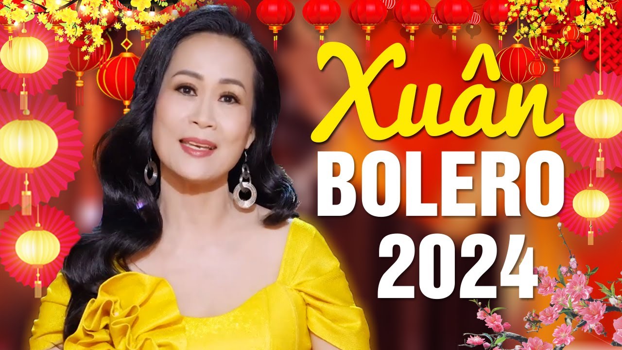 LK Nhạc Xuân Bolero Trữ Tình 2024 - Cánh Thiệp Đầu Xuân - Nhạc Tết Giáp Thìn 2024 Chúc Mừng Năm Mới