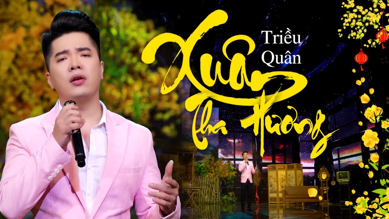 Xuân Tha Hương - Triều Quân | Nhạc Xuân, Nhạc Tết Bolero Trữ Tình Hay Nhất (MV 4K)