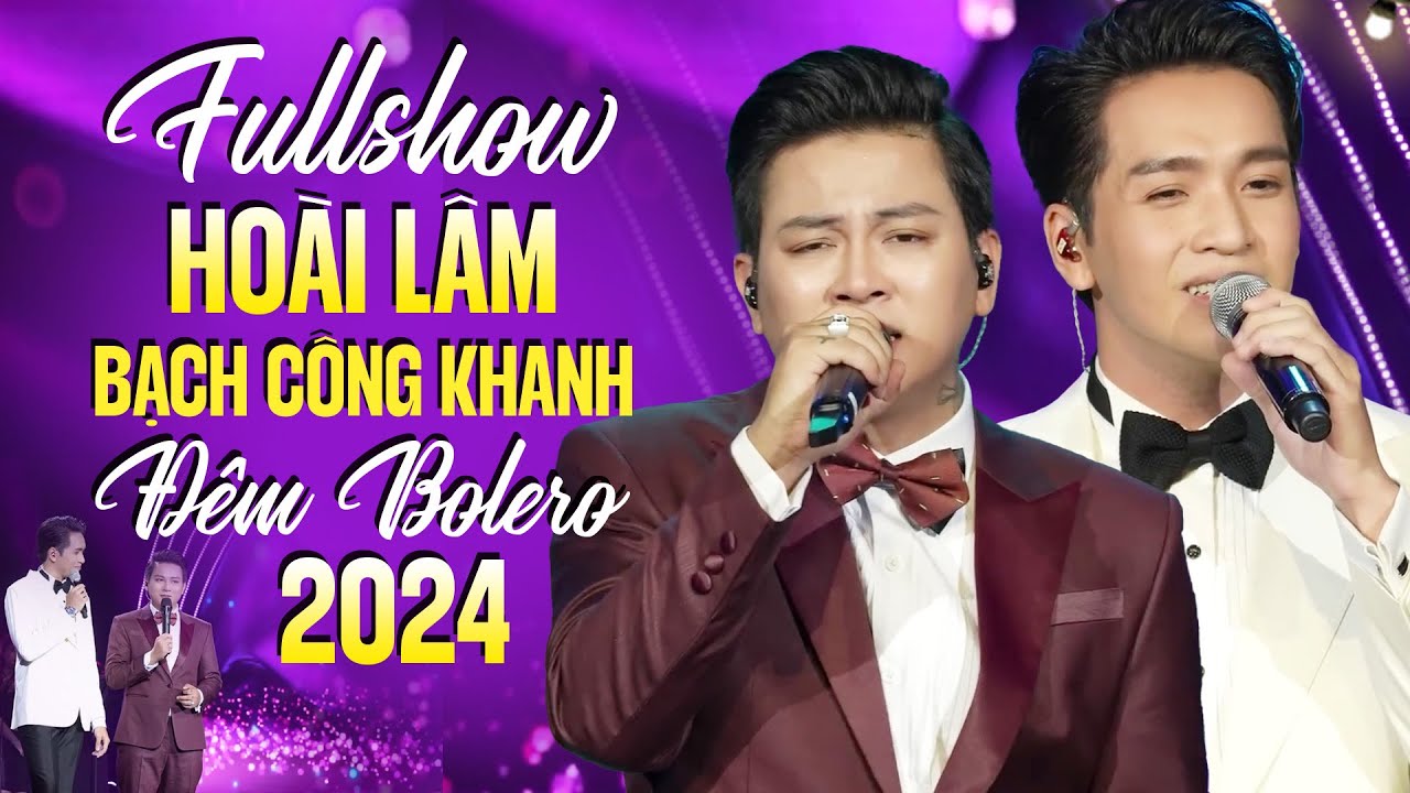 FULLSHOW TRỞ LẠI ĐÊM BOLERO 2024 - Hoài Lâm, Bạch Công Khanh | Khán Giả Vỗ Tay Không Ngớt