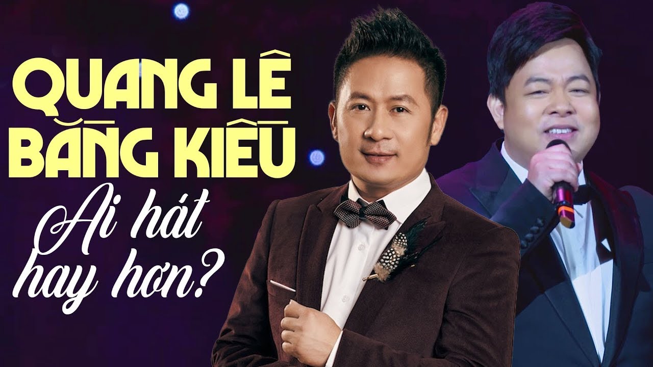 Quang Lê, Bằng Kiều Ai Hát Hay Hơn - 2 Anh Em Đọ Tài Hát Live Nuốt Mic | Đỉnh Cao Nhạc Việt