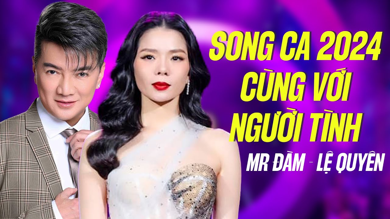 MR ĐÀM Song Ca Cùng Người Tình LỆ QUYÊN Đốn Tim Khán Giả | Liveshow Nhạc Tình Bolero 2024