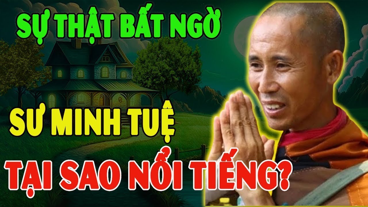 Sự Thật Bất Ngờ Thầy Thích Minh Tuệ Lộ Rồi Tại Sao Nổi Tiếng Gây Xôn Xao    - THẦY THÍCH MINH TUỆ