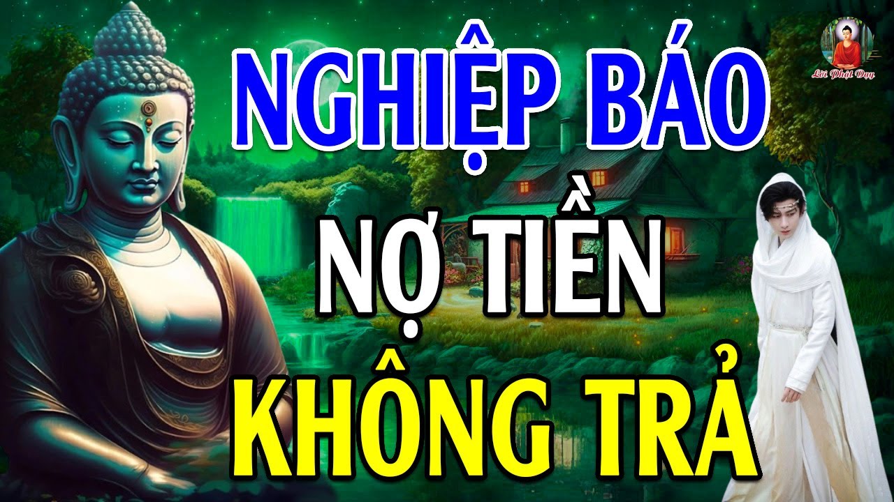 Đêm Trằn Trọc Khó Ngủ, Nằm Nghe Phật Dạy Về NGHIỆP BÁO NỢ TIỀN KHÔNG TRẢ l Lời Phật Dạy