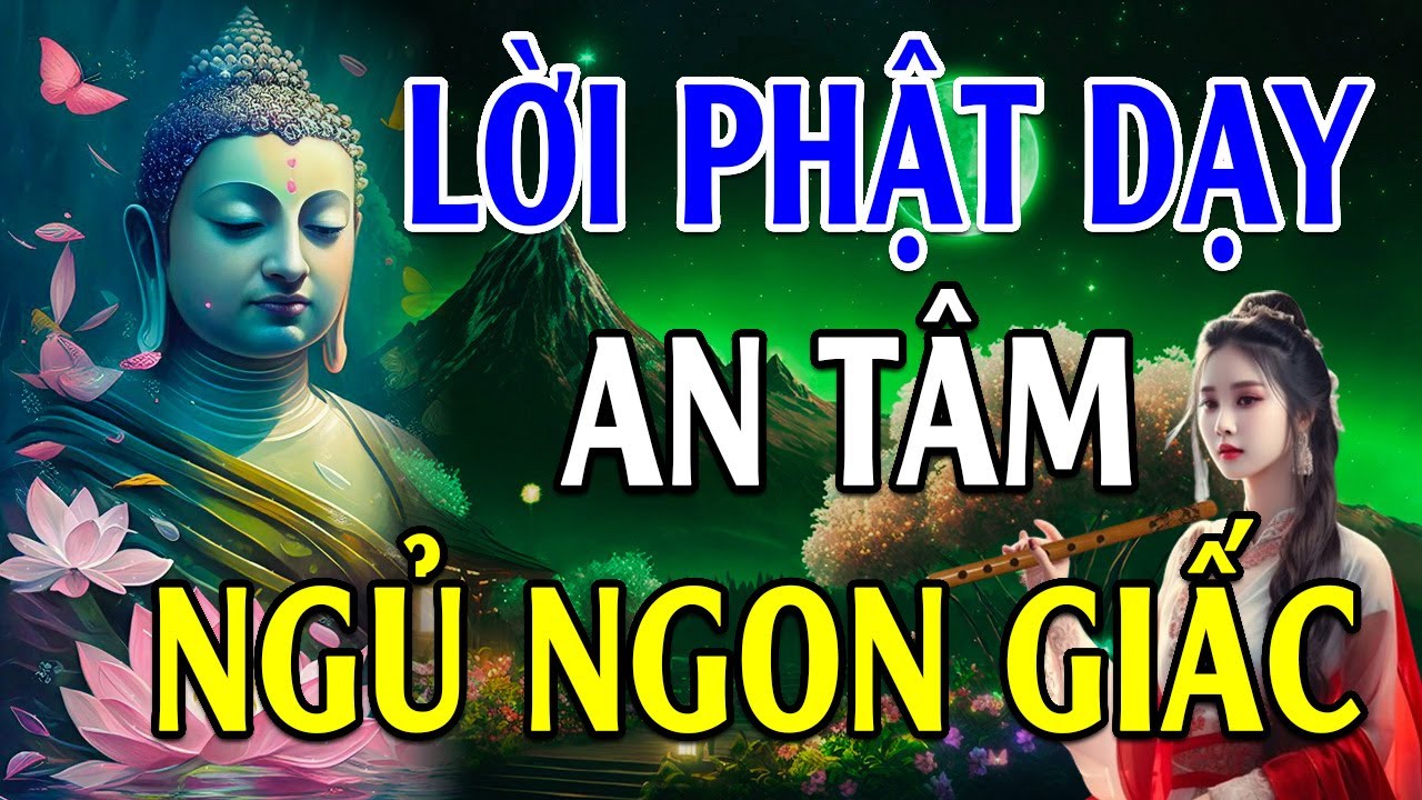 Đêm Nghe Lời Phật Dạy HẾT ÂU LO MUỘN PHIỀN Tâm Trí Càng Minh Mẫn NGỦ NGON GIẤC l Hay Lắm!