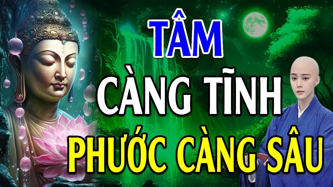 Tâm Càng Tĩnh Phước Càng Sâu - Sự Sung Túc Và Hạnh Phúc Vốn Rất Đơn Giản Đừng Suy Nghĩ Quá Phức TẠP!