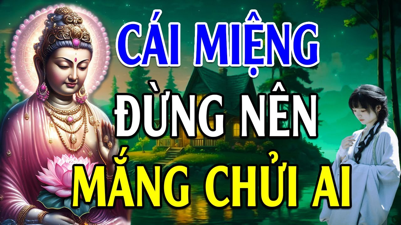 Nghe Phật Dạy Sống Ở Đời, Cái Miệng Đừng M.ắng Ch.ửi Cay Độc Và Cái Kết #Pháp_Mới