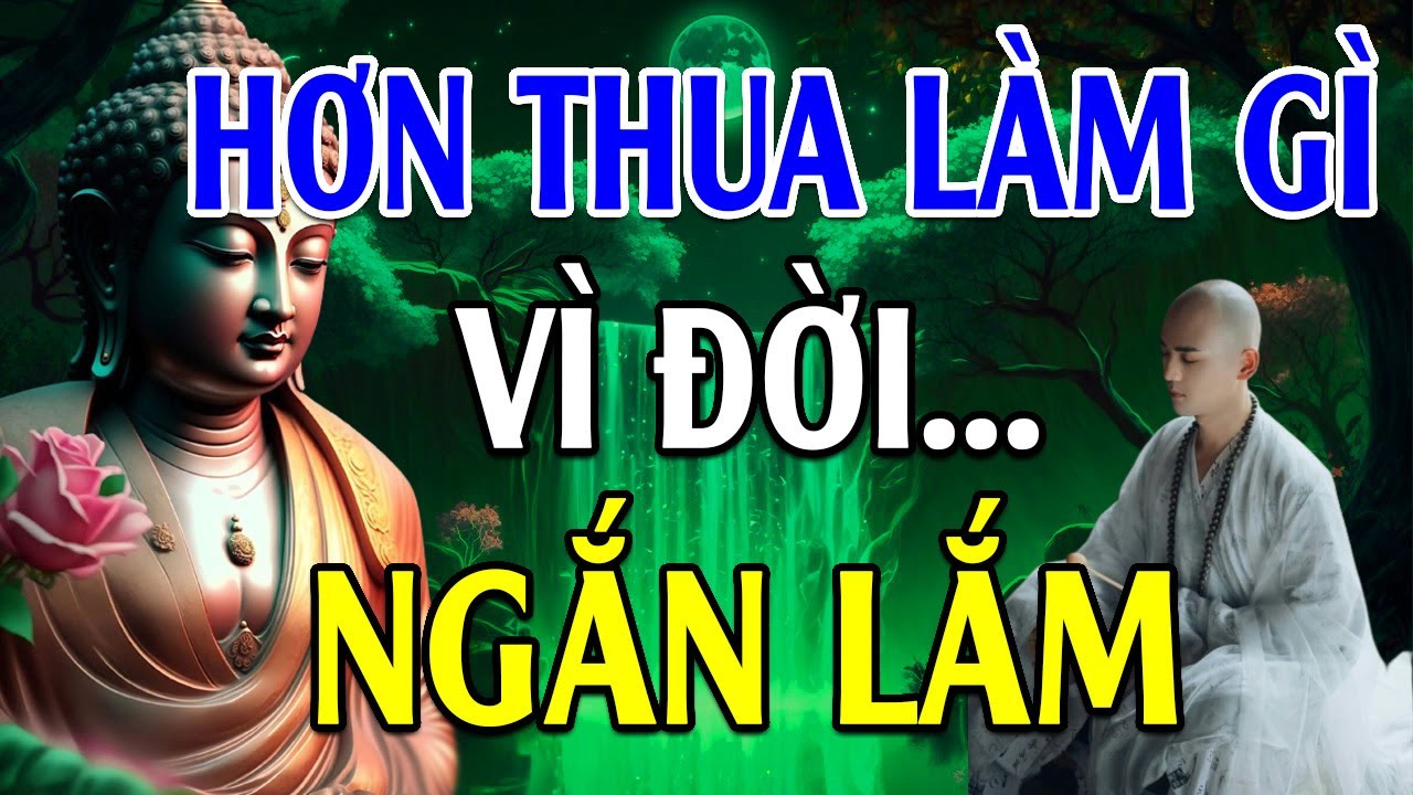 Lúc Sa Cơ Gặp Khó Khăn Hãy Nhớ Kĩ Lời Phật Dạy Để Vượt Qua Tất Cả Những Khổ Đau l Hay Vô Cùng