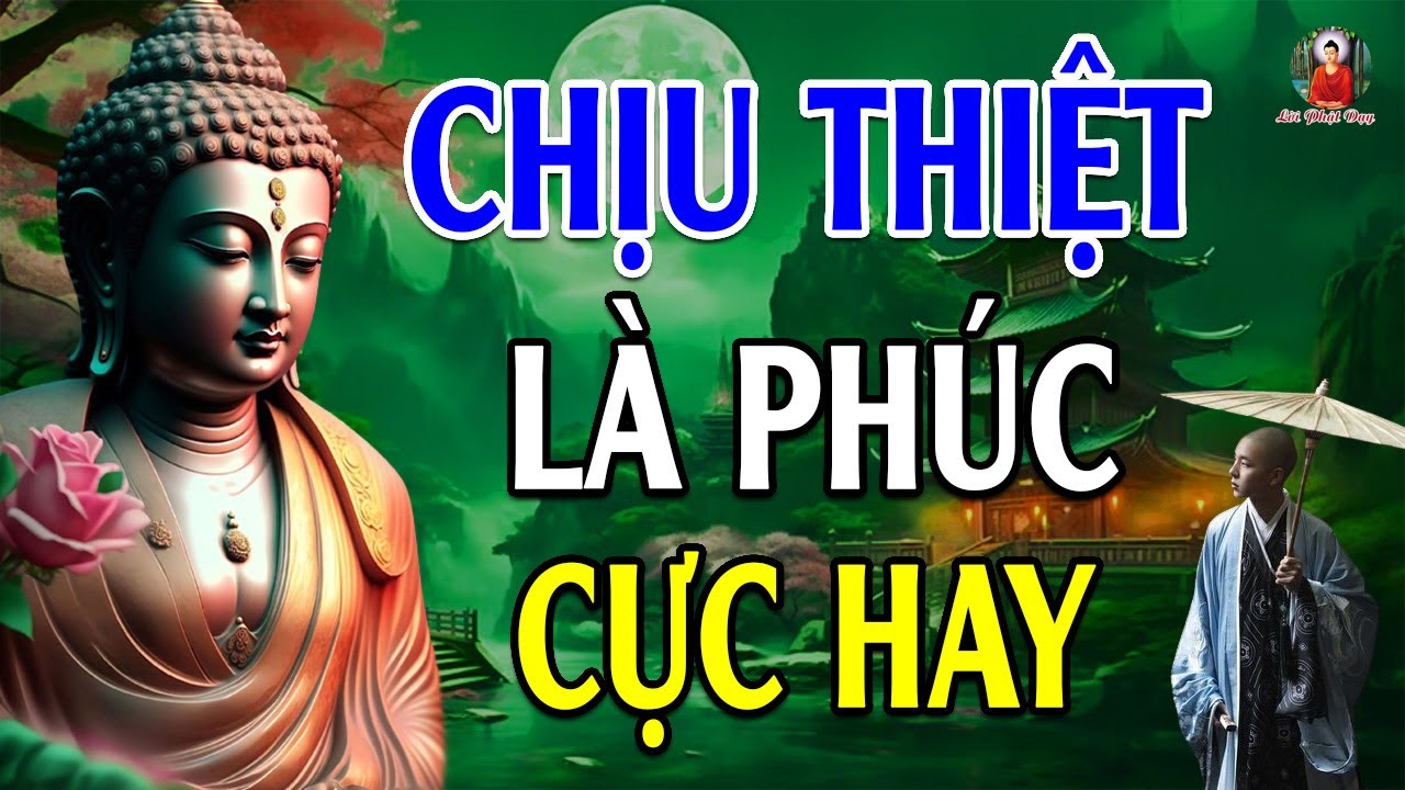 Đức Phật Dạy: Im Lặng Là VÀNG, Nhẫn Nhịn Là BẠC, Giúp Người Là ĐỨC, Chịu Thiệt Là PHÚC