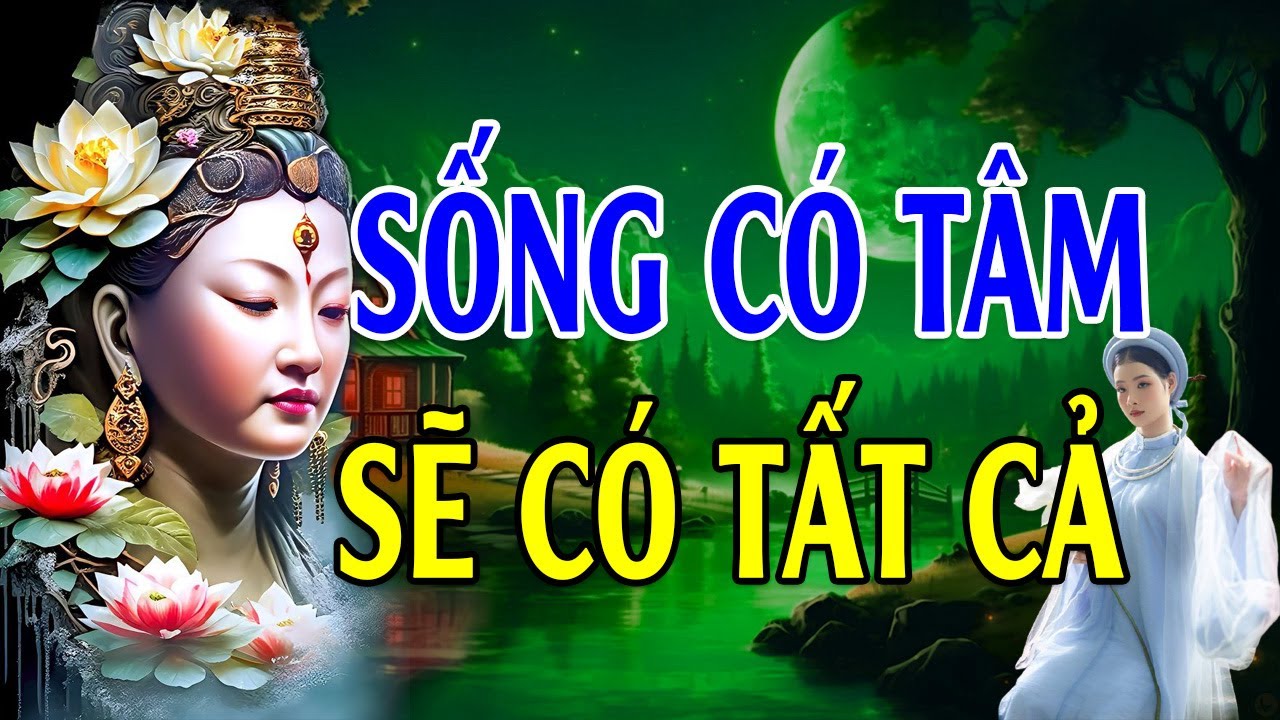 Tâm Từ Bi Là Cội Nguồn Của Hạnh Phúc - Ai Có Tâm Từ Bi Ắt Có Tất Cả l Siêu Hay l Lời Phật Dạy