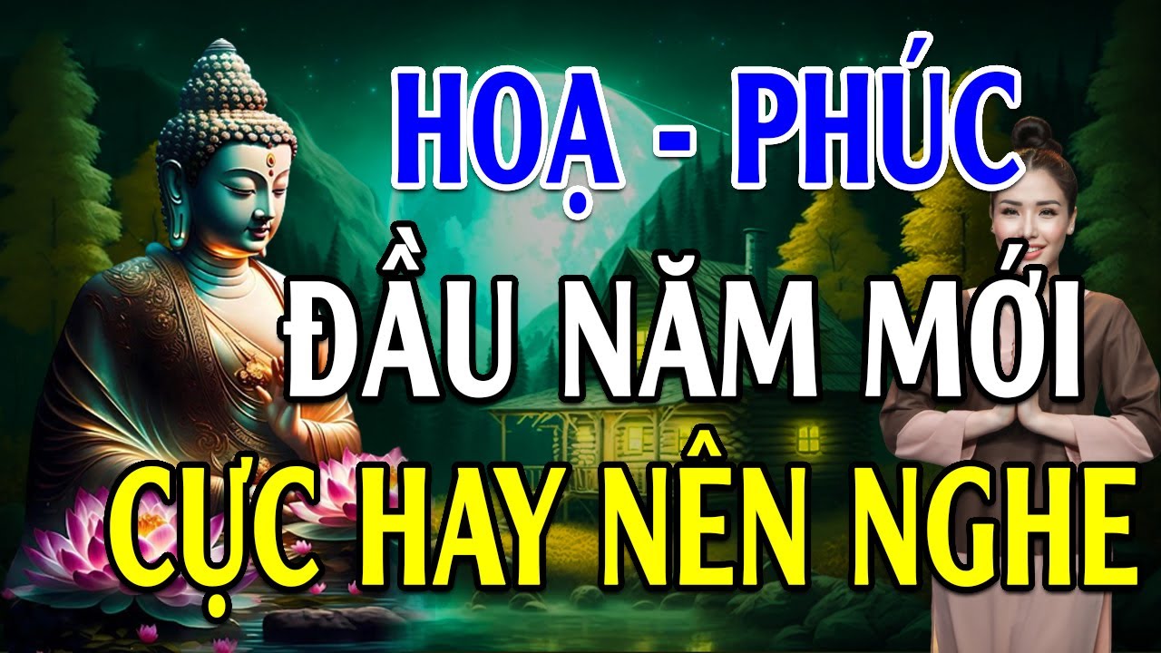 HỌA hay PHÚC Đầu Năm Quyết Định - Cực hay. Lời Phật Dạy