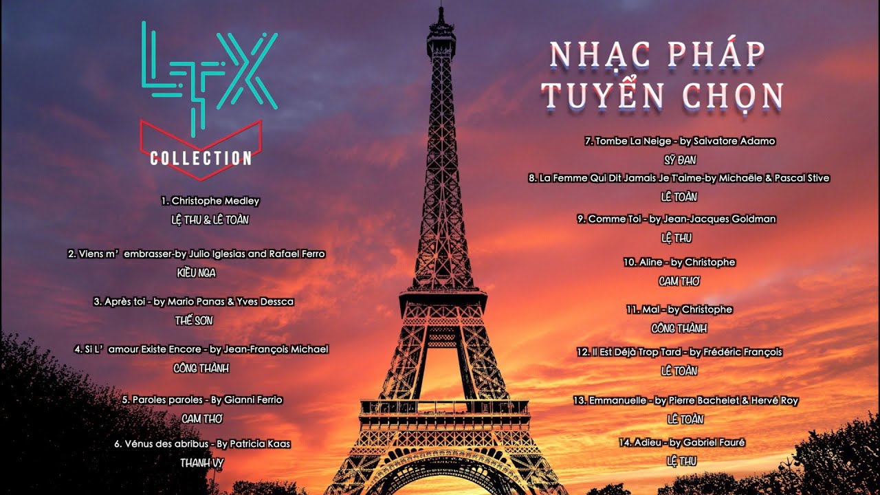 LTX COLLECTION - NHẠC PHÁP TUYỂN CHỌN PHẦN 2 - LUNG TUNG XÈNG FRENCH SONGS PLAYLIST PART 2