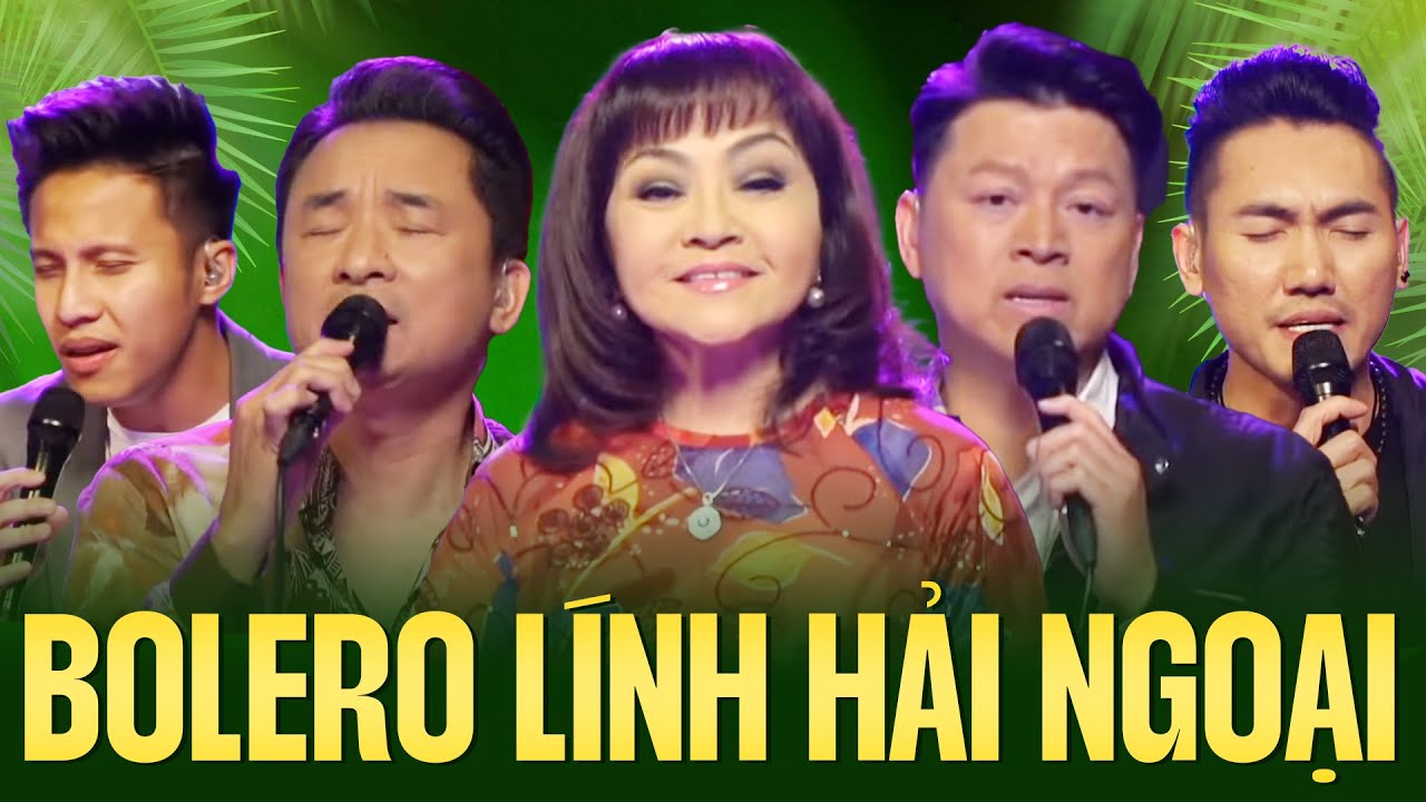 Bolero Lính Hải Ngoại - Những Tuyệt Khúc Đi Cùng Năm Tháng | Hương Lan, Philip Huy & Nhiều Ca Sĩ