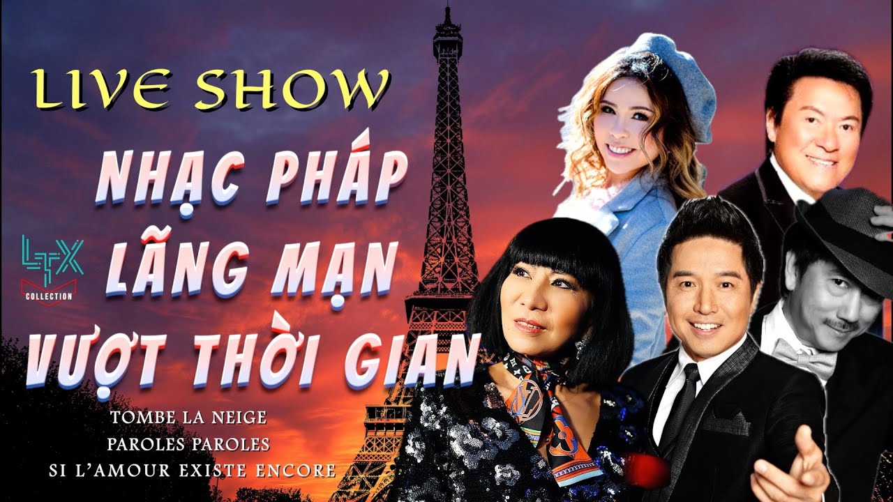 LIVE SHOW ĐÊM NHẠC PHÁP LÃNG MẠN VƯỢT THỜI GIAN - LỆ THU NGUYỄN, THẾ SƠN, LÊ TOÀN