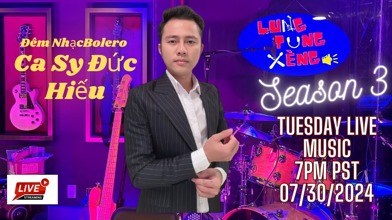 LTX Tuesday Night Live Music Season 3 EP 9 với Ca Sỹ ĐỨC HIẾU - 07/29/2024