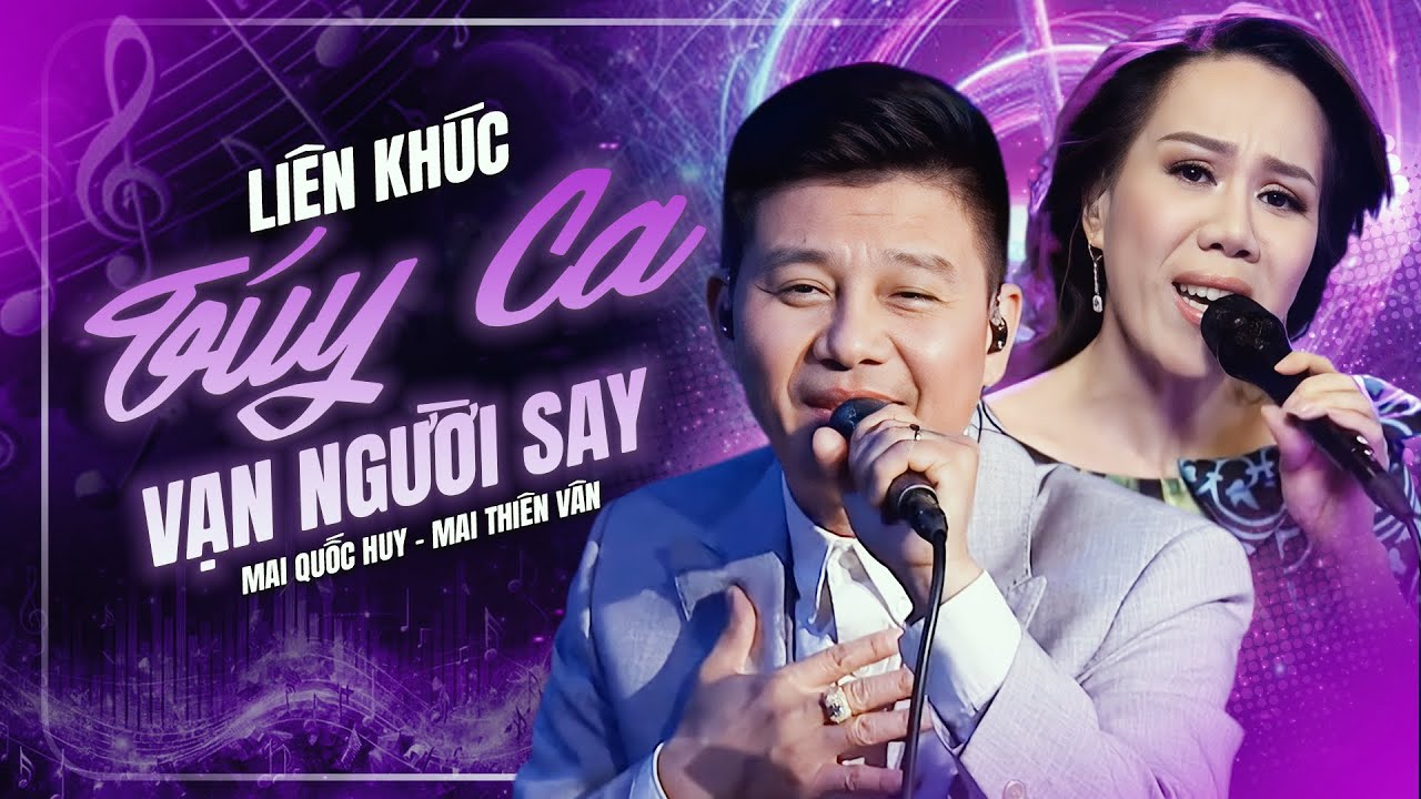 Liên Khúc Tuý Ca - Nhạc Bất Hủ Vạn Người Say | Mai Quốc Huy, Mai Thiên Vân Tổng Hợp Hát Live